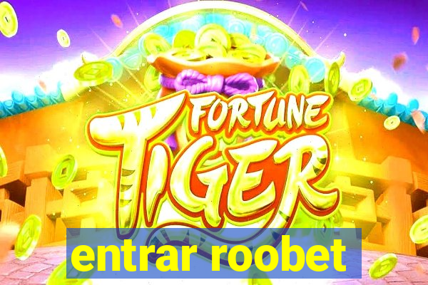 entrar roobet